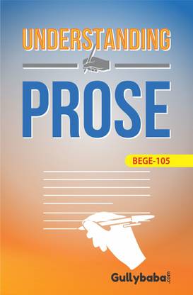 BEGE-105/ EEG-05 Understanding Prose (English, Paperback, Kritika Bhardwaj)