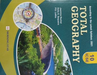 ICSE TOTAL GEOGRAPHY CLASS-X ACCORDING TO THE LATEST SYLLABUS 2021