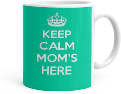 Kesri Gifts keep calm moms here Theme (Kg-momDay-3371P) Ceramic Coffee Mug