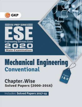 Upsc ESE 2020 Mechanical Engineering Conventional Paper I & II Chapter Wise & Year Wise Solved Papers 2000-2016 (Include Solved Paper 2017 to 2019)