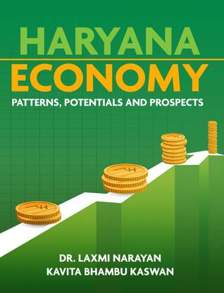 Haryana Economy: Patterns, Potentials and Prospects