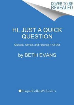 Hi, Just a Quick Question