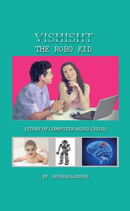 VISHISHT-THE ROBO KID