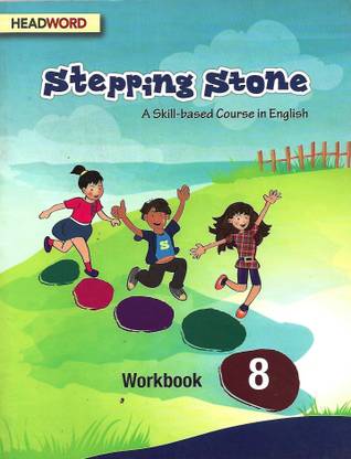 HEADWORD PUBLICATION STEPPING STONE (A SKILL-BASED COURSE IN ENGLISH) WORKBOOK 8