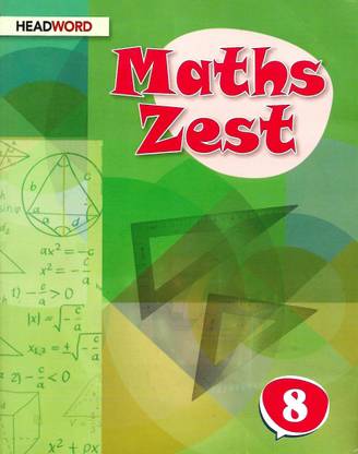 HEADWORD PUBLICATION MATHS ZEST CLASS 8
