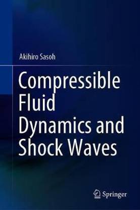 Compressible Fluid Dynamics and Shock Waves
