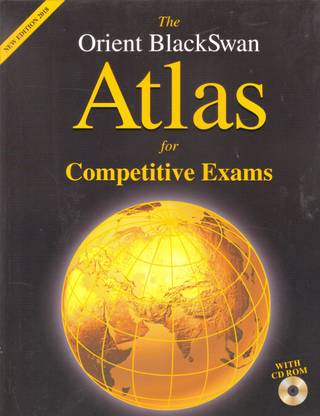 The Orient Black Swan Atlas For Competitive Exams With CD ROM