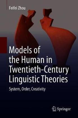 Models of the Human in Twentieth-Century Linguistic Theories