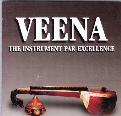 Veena The Instrument Par-Excellence