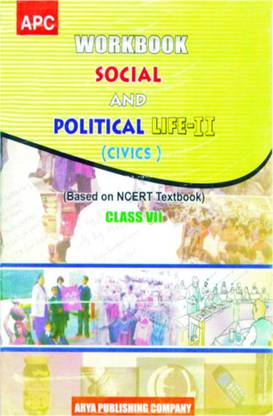 Workbook Social and Political Life-II (Civics) Class- VII (based on NCERT textbooks)