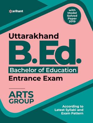 Uttarakhand B.Ed Entrance Exam Arts Group