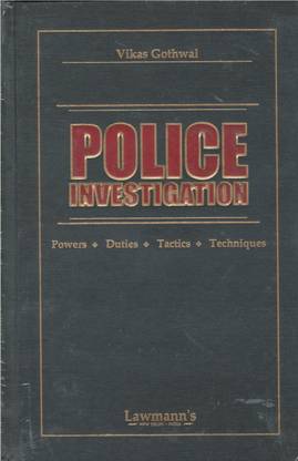 Police Investigation Power, Duties, Tactics, Techniques