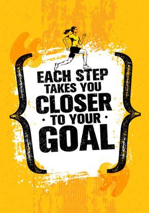 KD each step takes your closer to your goal Sticker Poster|motivational quotes|inspirational quotes|size:12x18 inch Paper Print