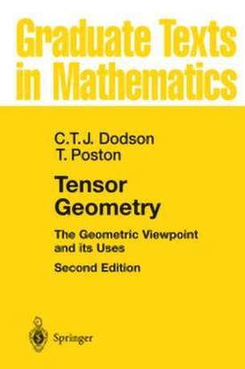 Tensor Geometry: The Geometric Viewpoint and its Uses, 2nd Edition (Graduate Texts in Mathematics, Volume 130)