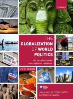 The Globalization of World Politics  - An Introduction to International Relations