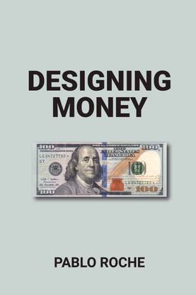 Designing Money