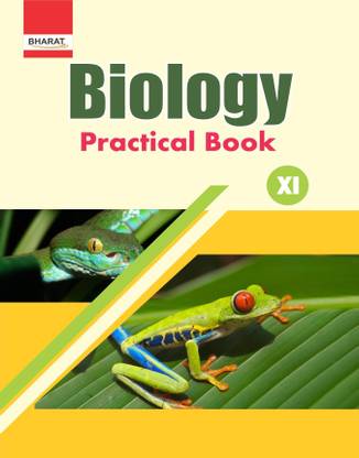 BHARAT-Biology Practical Book- Class XI (For CBSE)