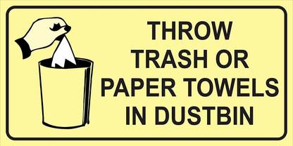 Arihant Signages Throw Trash Or Paper Towel In Dustbin Emergency Sign