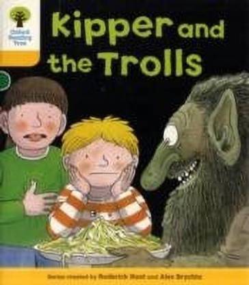 Oxford Reading Tree: Level 5: More Stories C: Kipper and the Trolls