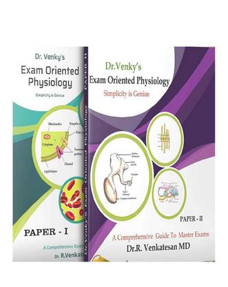 EXAM ORIENTED PHYSIOLOGY VOLUME I & II