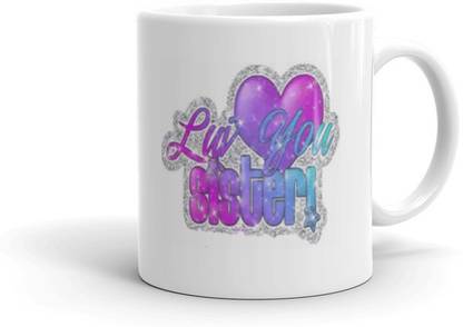 THE NK Store Love You Sister Multicolour Printed Coffee Tea Ceramic Coffee Mug