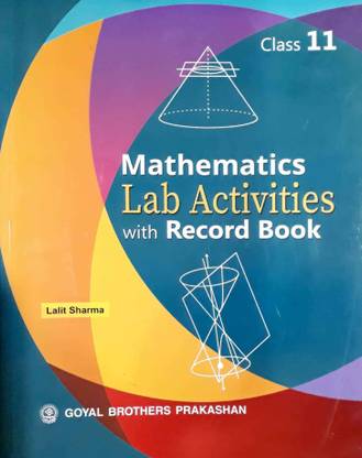 Mathematics Lab Activities With Record Book For Class 11