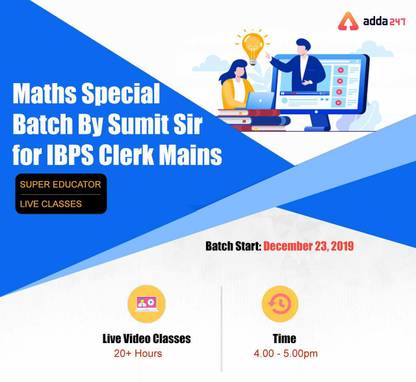 Adda247 Maths Special Batch By Sumit Sir for IBPS Clerk Mains | SUPER EDUCATOR | LIVE CLASSES