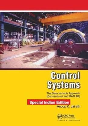 Control Systems: The State Variable Approach( Conventional and MATLAB),1st Edition - [Special Indian Edition - Reprint Year: 2020]