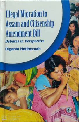 Illegal Migration to Assam and Citizenship Amendment Bill