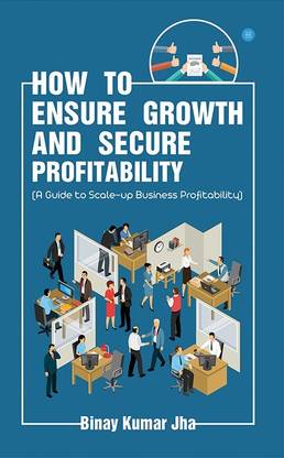 How to Ensure Growth and Secure Profitability