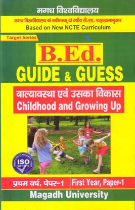 Bihar B.ed. Guide & Guess (H) Childhood And Growing Up, First Year Paper-1 For Magadh University