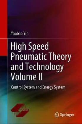 High Speed Pneumatic Theory and Technology Volume II
