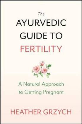 The Ayurvedic Guide to Fertility