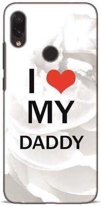 Crazy Feel Back Cover for Xiaomi Redmi Note 7 Pro Mobile Covers And Cases/Printed/Designer/Fancy I Love My Daddy