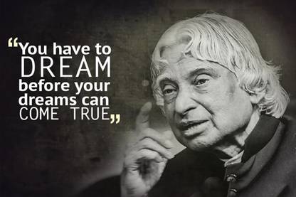 You have to dream before your dreams can come true by Abdul Kalam Motivational Quotes Wall Poster Photographic Paper