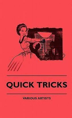 Quick Tricks