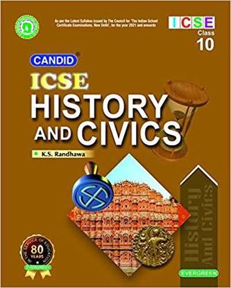 Icse Our Heritage Textbook Of History & Civics For Class 10: Candid Series