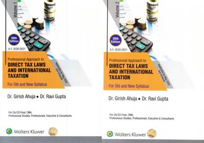 CCH Professional Approach to Direct Tax Laws and International Taxation Set of (2 Volumes) for Old and New Syllabus for CA Final By Dr Girish Ahuja Dr Ravi Gupta Applicable for May 2020 Exam