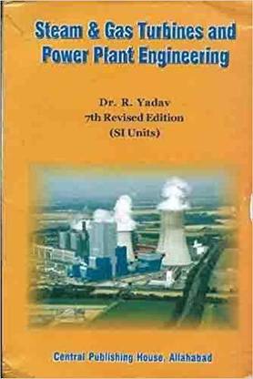 Steam And Gas Turbines And Power Plant Engineering, 7th Edition