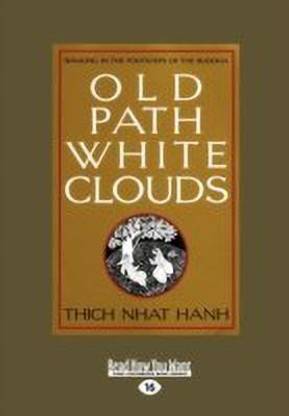 Old Path White Clouds  - Walking in the Footsteps of the Buddha