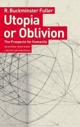Utopia or Oblivion: The Prospects for Humanity