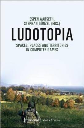Ludotopia - Spaces, Places, and Territories in Computer Games