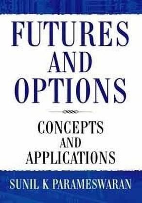 Futures and Options  - Concepts and Applications