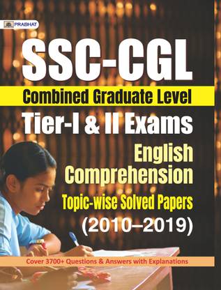 Ssc-Cgl Tier-I & II Exams English Comprehension Topic?Wise Solved Papers 2010-2019 - Revised and Updated Syllabus 2022-2023 | Recommended Book for Best Performance in Competitive Exam
