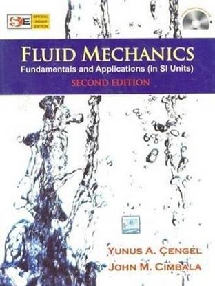 Fluid Mechanics  - Fundamentals and Applications (In SI Units)