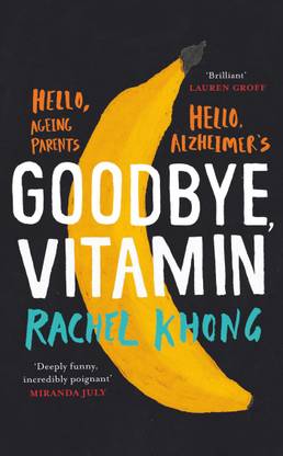 Goodbye, Vitamin  - Hello, Ageing Parents, Hello, Alzheimer's