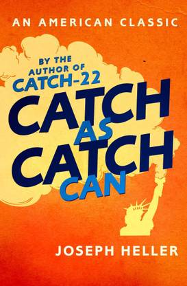 Catch As Catch Can  - An American Classic