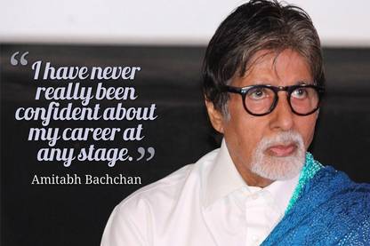 "I have never really been confident about my..." - Amitabh Bachchan quotes Photographic Paper