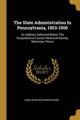The State Administration In Pennsylvania, 1903-1906