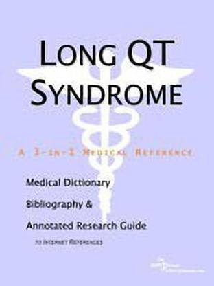 Long Qt Syndrome - A Medical Dictionary, Bibliography, and Annotated Research Guide to Internet References